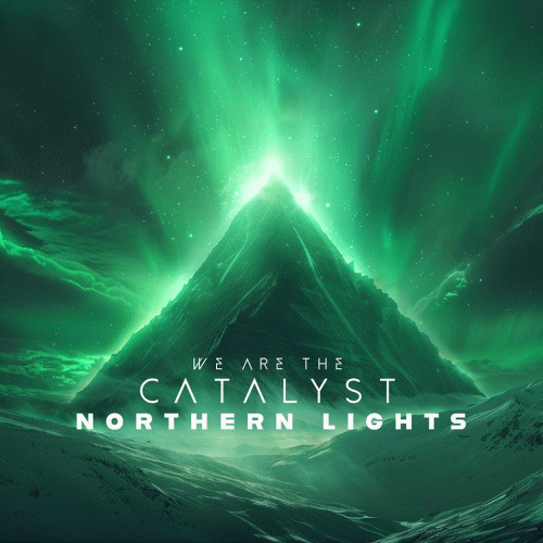 We Are The Catalyst : Northern Lights